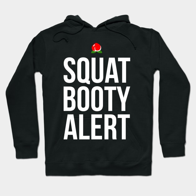 Squat Booty Alert Fitness Freak Girl Athlete Gift Hoodie by BadDesignCo